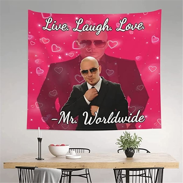 Mr. Worldwide sier å leve, le og elske Gobeläng Veggteppe for stue Soverom Innredning 40' x 60'