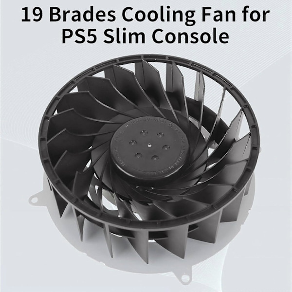 Sisäinen Jäähdytystuuletin PlayStation 5 Konsolille (Slim), 19 Siipinen Jäähdytystuuletin PS5 Slim Konsolille, 11541GS-12M-WB-01, (vain PS5 Slimille)-XS1-
