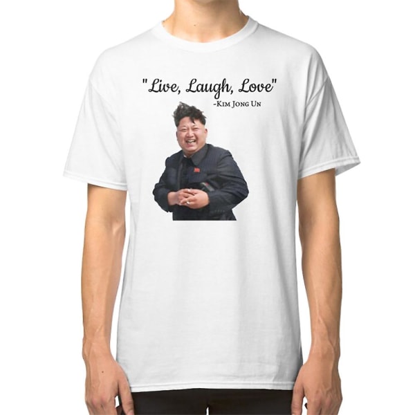 Kim Jong Un Live Laugh Love T-shirt XXL