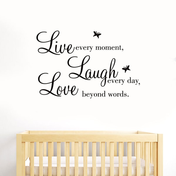 Lev varje ögonblick, skratta varje dag, älska bortom ord, motivation
