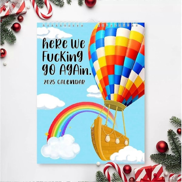 2025 New Here We Fu-cking Go Again Kalender, Morsom Hengekalender