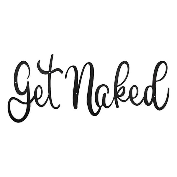 Metall Get Naked Skylt Väggkonst Dekorativ Prydnadsmodell