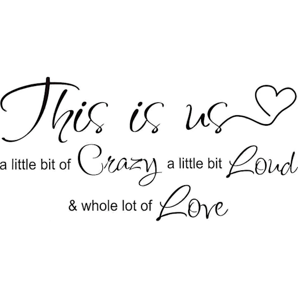 This is Us Crazy Loud Love seinätarra vinyyli rakkauslainaus seinätarra inspiroiva perhelainaus tarra taide kirjaimet sanonta kodin sisustus makuuhuoneeseen