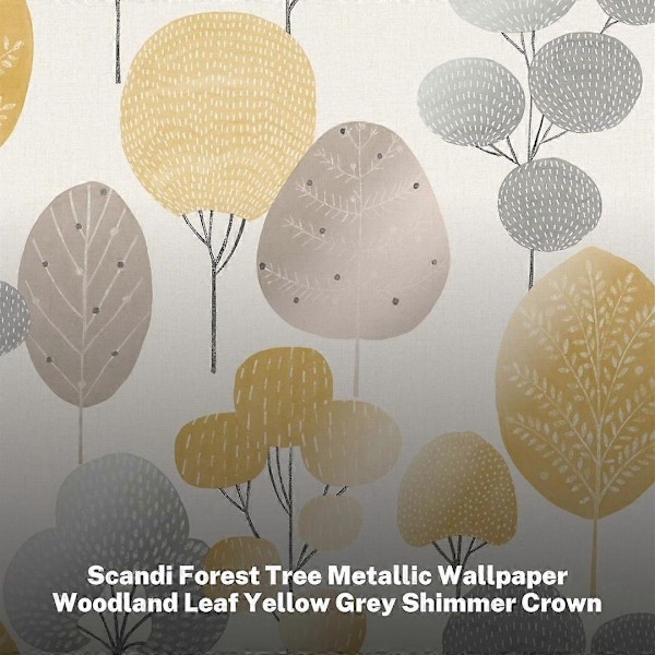 Scandi Forest Tree Metallinen Tapetti Metsäinen Lehti Keltainen Harmaa Hile Crown
