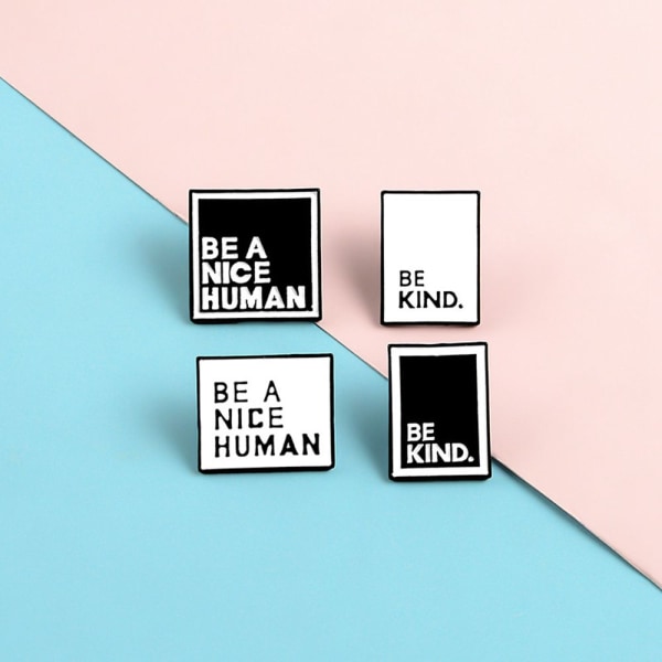 Emaljbroscher Lapel Badge Pin "BE A NICE HUMAN" 3