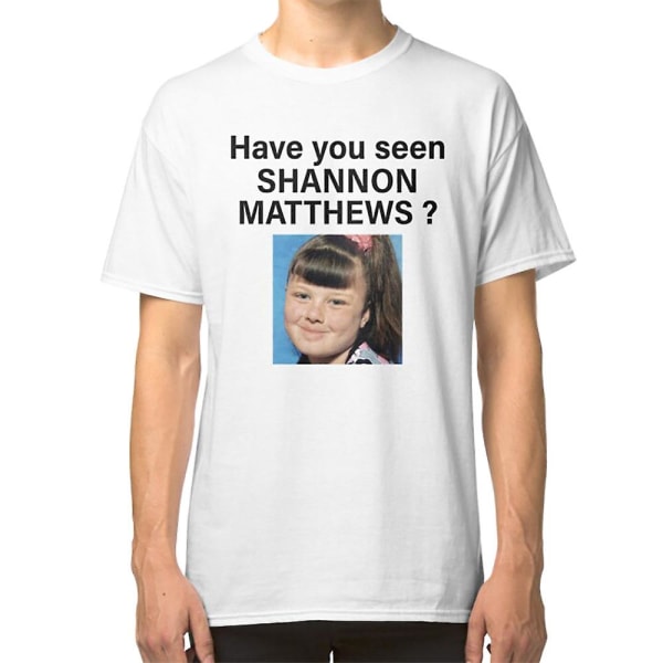 Oletko nähnyt shannon matthewsin? T-paita white XXXL