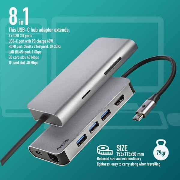 NGS WONDER DOCK 8: 8-i-1 USB-C dockningsstation med WIN/MAC-HDMI-SD/TF-LAN - 60W PD-laddning - 3 X USB3.0. ALUMINIUM. plug-and-play