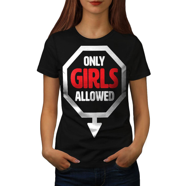 Endast flickor slogans Roliga kvinnor Blackt-shirt L