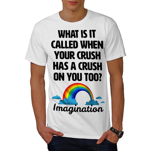 Crush Imagination Funy Men Whitet-shirt | Wellcoda XL