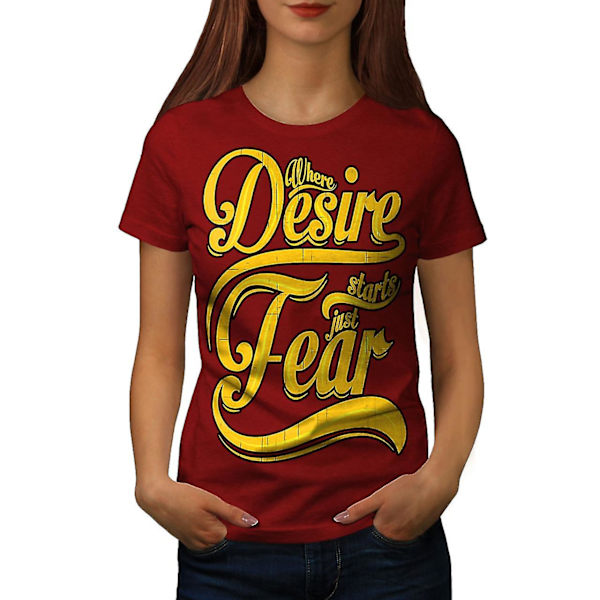 Desire Start Fear Slogan Dam Röd-skjorta L