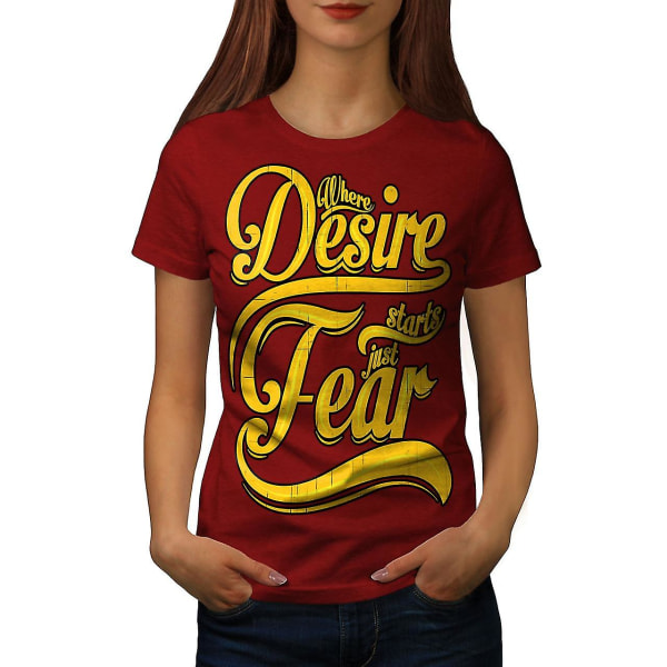 Desire Start Fear Slogan Dam Röd-skjorta M