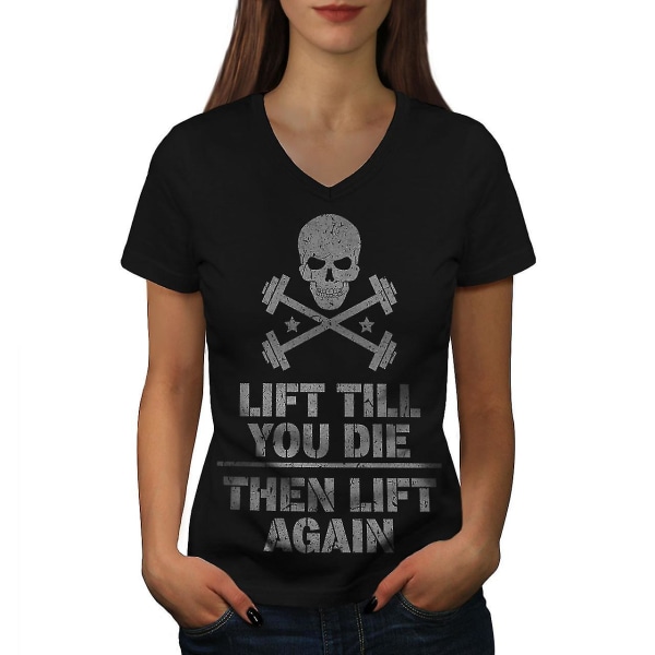 Lyft tills du dör T-shirt för kvinnor XL