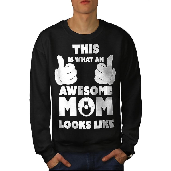 Fantastisk mamma Cool roliga män Blacksweatshirt XL