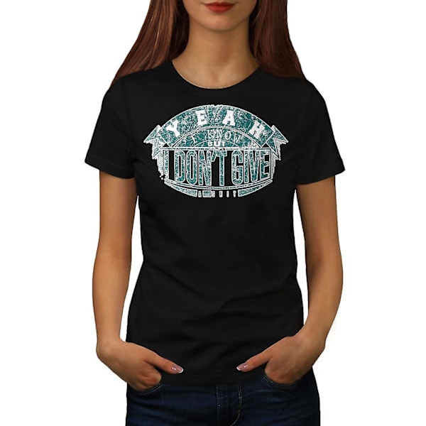 I Dont Give A Sht Slogan Blackt-shirt för kvinnor M