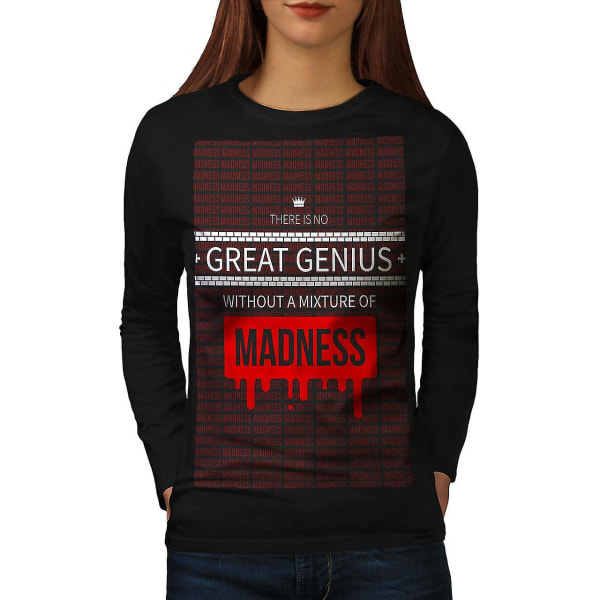Genius Madness Slogan Långärmad T-shirt för kvinnor XL