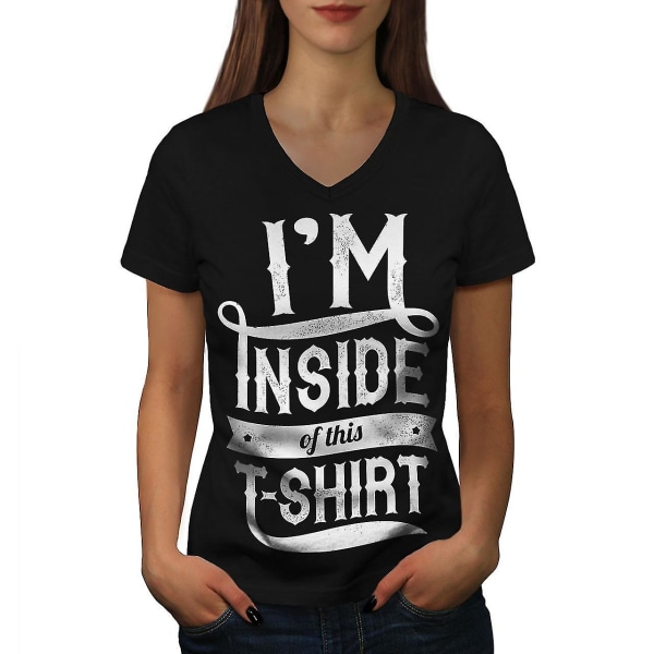 I Am Inside Laugh Funy Women T-shirt med svart v-ringad hals M