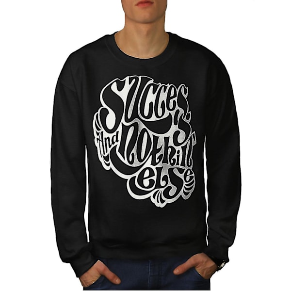 Success Not Else Men Sweatshirt L
