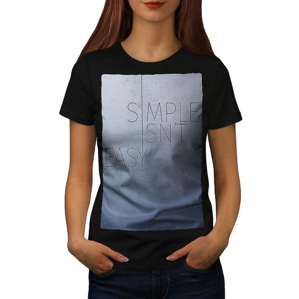 Simple Isn't Women T-shirt XXL