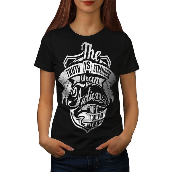 Truth Is Stranger Slogan Svart T-shirt för kvinnor | Wellcoda XL