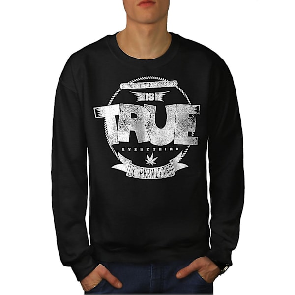 Nothing Is True Pot Men Blacksweatshirt L