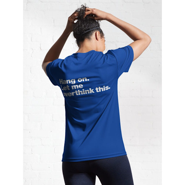 Vänta. Låt mig övertänka detta. Aktiv T-shirt Royal Blue L_Back