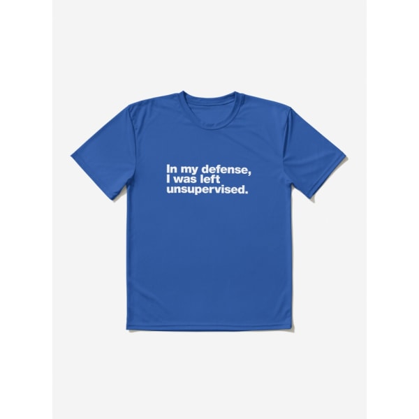 Till mitt försvar lämnades jag utan uppsikt. Aktiv T-shirt Royal Blue XL_Front