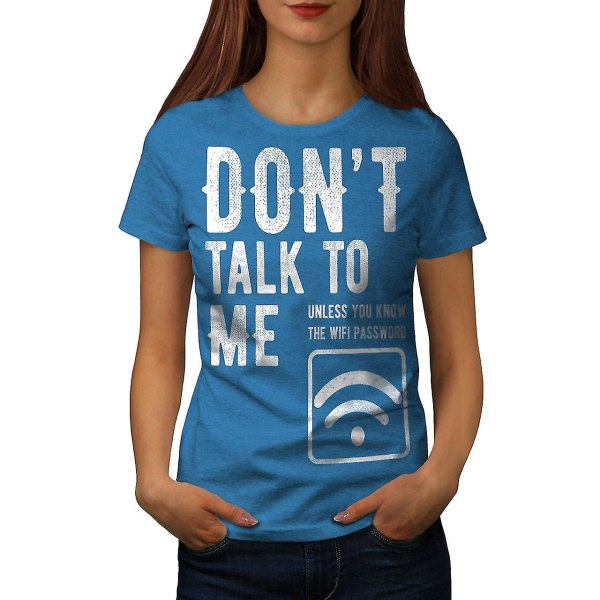 Dont Talk Wifi Rolig Kunglig T-shirt för kvinnor M