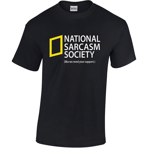 National Sarcasm Society (som We Need Your Support) | Sarkastisk unisex t-shirt