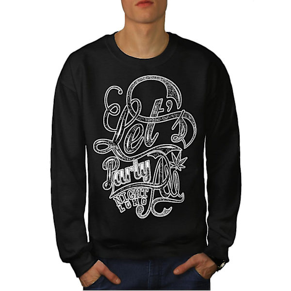 Night Slogan Party All Men Blacksweatshirt | Wellcoda M
