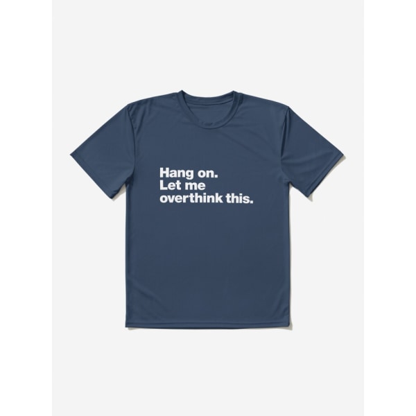Vänta. Låt mig övertänka detta. Aktiv T-shirt Navy M_Front