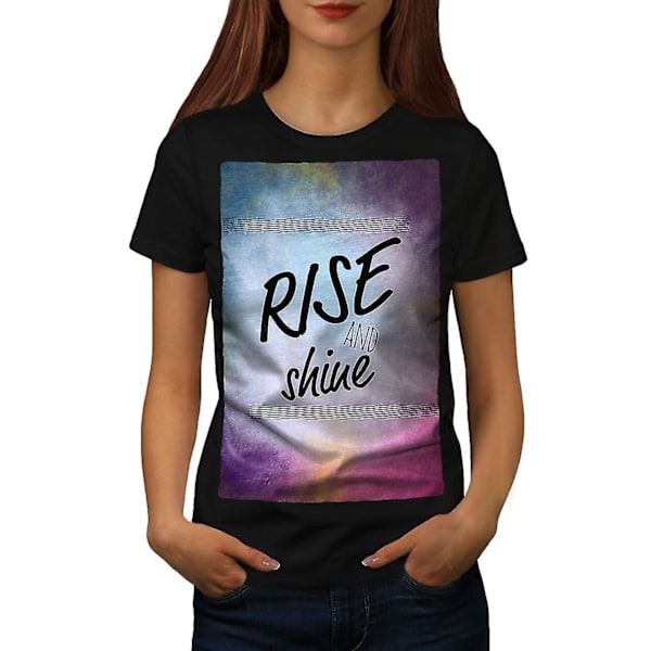 Rise And Shine Slogan Kvinnor Blackt-shirt 3XL