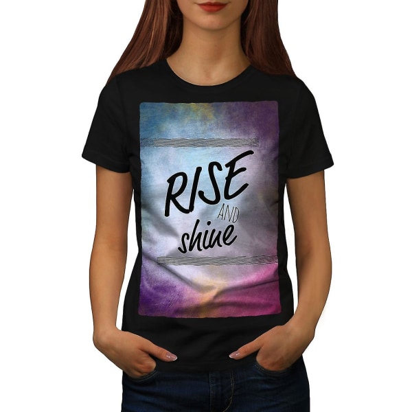 Rise And Shine Slogan Kvinnor Blackt-shirt XL
