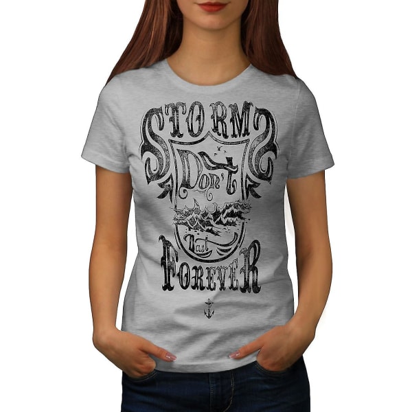 Storms Dont Last Slogan Women Greyt-shirt S