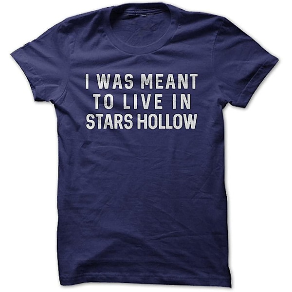 Jag var menad att bo i Stars Hollow - Rolig T-shirt - Tillverkad på begäran i USA 3X-Large