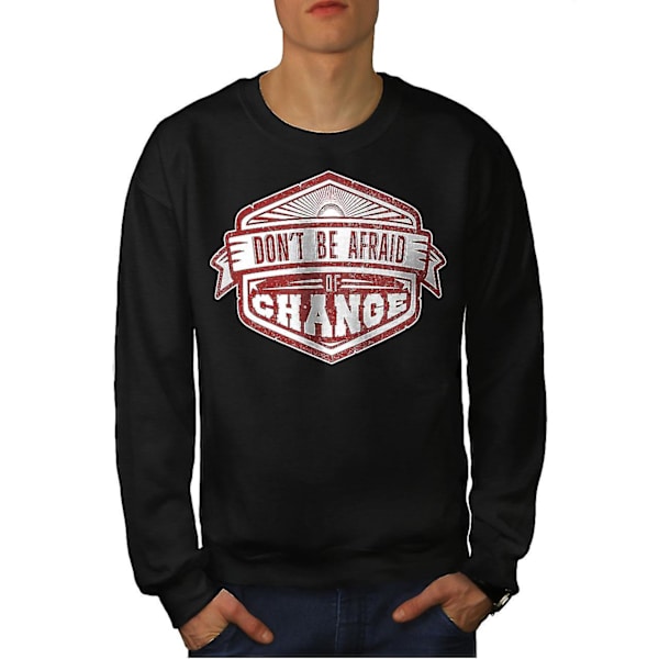 Rädd för förändring Män Blacksweatshirt L