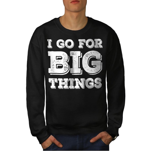 Go Big Motivation Men Blacksweatshirt XL