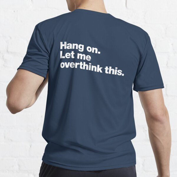 Vänta. Låt mig övertänka detta. Aktiv T-shirt Navy L_Back