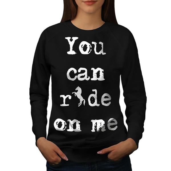 Ride Me Offensiv Funy Women Blacksweatshirt L