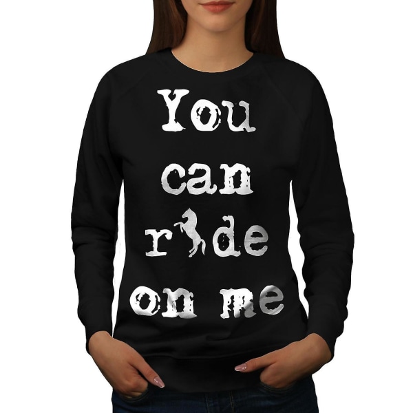 Ride Me Offensiv Funy Women Blacksweatshirt XL