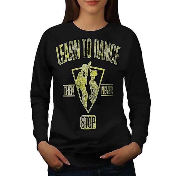 Lär dig dansa slogan Kvinnor Blacksweatshirt M