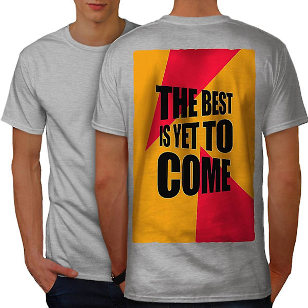 Bästa ännu att komma slogan män T-shirt tillbaka 3XL