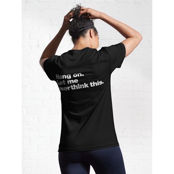 Vänta. Låt mig övertänka detta. Aktiv T-shirt Black L_Back