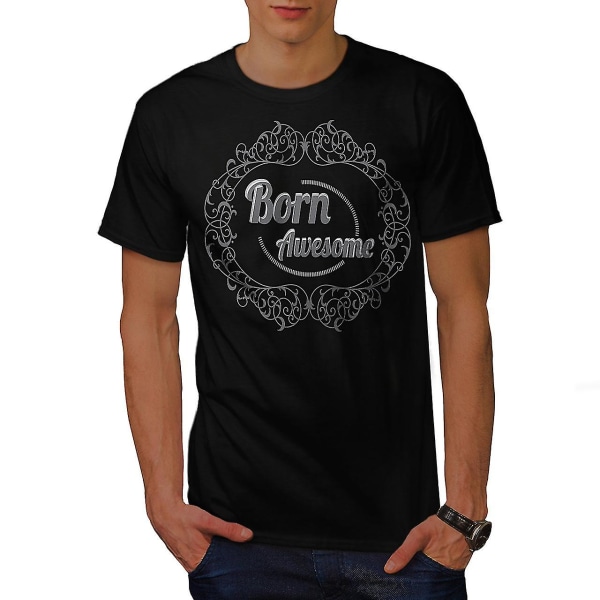 Born Awsome Cool Slogan Men Blackt-shirt S