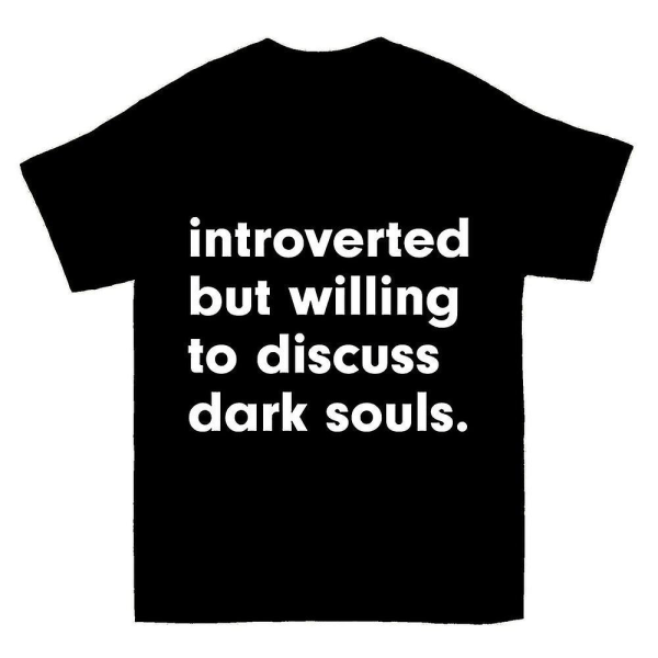 Introvert men villig att diskutera Dark Souls T-shirt S