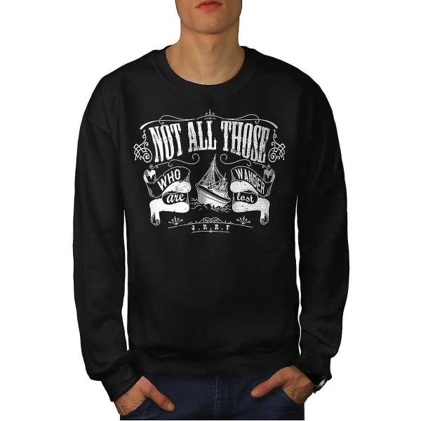 Not All Wander Slogan Men Blacksweatshirt XL