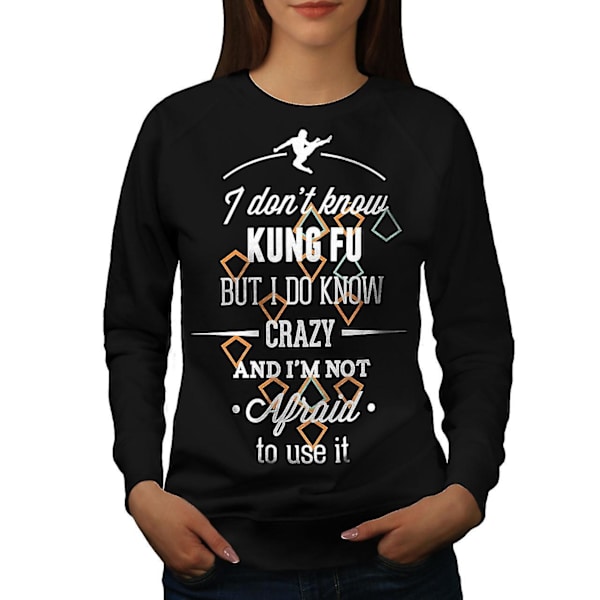 Kung Fu Crazy Cool Women Blacksweatshirt | Wellcoda M