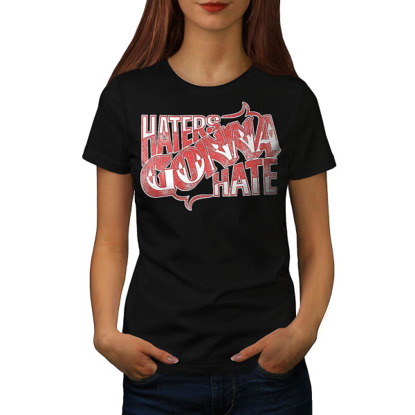 Hater Hate Citat Slogan Women Blackt-shirt L