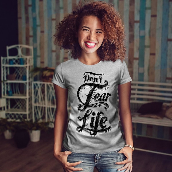 Dont Fear Life Slogan Women Greyt-shirt L