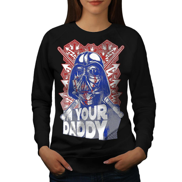 I'm Your Daddy War Funy Women Blacksweatshirt | Wellcoda XXL