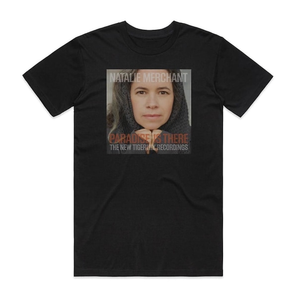 Natalie Merchant Paradise Is There The New Tigerlily Recordings T-shirt Svart XXXL